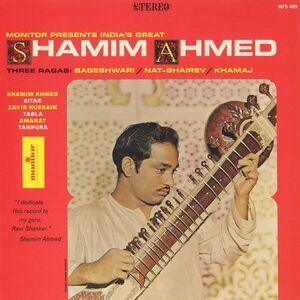 Shamim Ahmed Khan - India's Great Shamim Ahmed: Three Ragas  CD